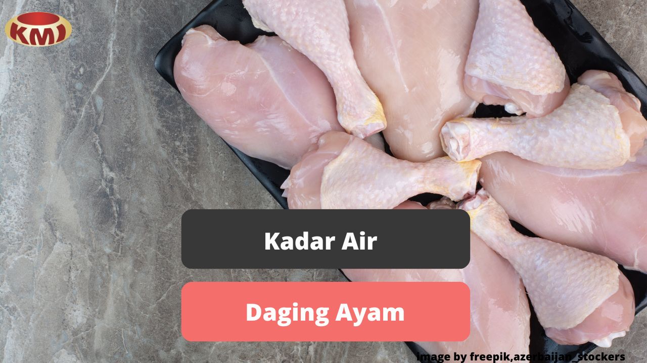 Berikut Ini Penjelasan Kadar Air Daging Ayam Yang Harus Diketahui